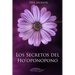 Los Secretos del Hooponopono: La Paz Comienza En Ti