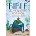 The Bible in 52 Weeks for Men: A Yearlong Bible Study