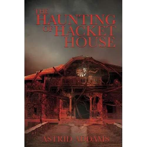 The Haunting of Hacket House