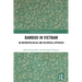 Bamboo in Vietnam: An Anthropological and Historical Approach