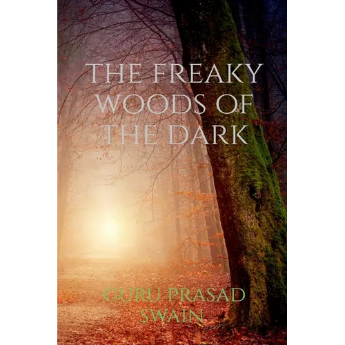 The freaky woods of the dark