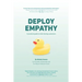 Deploy Empathy: A Practical Guide to Interviewing Customers
