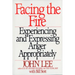 Facing the Fire: Experiencing and Expressing Anger Appropriately