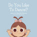 Do You Like To Dance?
