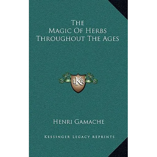 The Magic Of Herbs Throughout The Ages