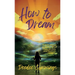 How to Dream: A motivational guide to a life of hope, success, and freedom