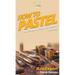 How To Pastel: Your Step By Step Guide to Pastels