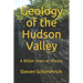 Geology of the Hudson Valley: A Billion Years of History