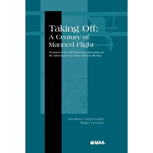 Taking Off: A Century of Manned Flight