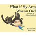What if my Arm was an Owl?