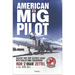 American MIG Pilot: Inside the Top Secret USAF "Red Eagles" MIG Squadron