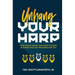 Unhang Your Harp: How Praise Opens the Door to Every Blessing God Has Provided for You