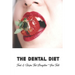 The Dental Diet: Foods & Recipes That Strengthen Your Teeth: Dental Diet Recipes