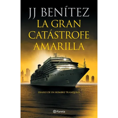 La Gran Catástrofe Amarilla: Diario de Un Hombre Tranquilo / The Great Yellow Catastrophe
