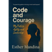 Code And Courage: My Path to Agility and Leadership