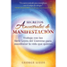 Secretos Ancestrales de Manifestación: Trabaja Con Las Siete Leyes del Universo Para Manifestar La Vida Que Quieres
