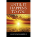 Until It Happens To You