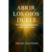 Abrir los ojos duele: Reflexiones sobre la búsqueda de sentido y el amor verdadero