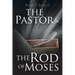 The Pastor & the Rod of Moses