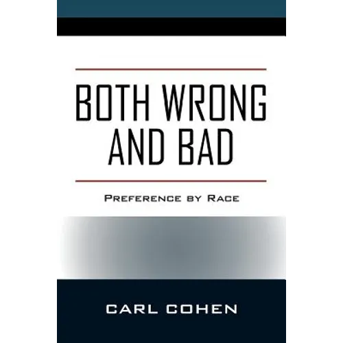 Both Wrong and Bad: Preference by Race