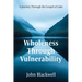 Wholeness Through Vulnerability: A Journey Through the Gospel of Luke