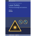 Laser Safety: Practical knowledge and solutions