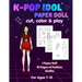 K-POP IDOL Paper Doll: Dress-Up Book for Kıds Ages 7-12