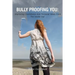 Bully Proofing You: Improving Confidence And Personal Value From The Inside Out