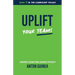 Uplift Your Teams