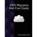 AWS Migration Hub User Guide