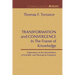 Transformation and Convergence in the Frame of Knowledge