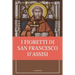 I fioretti di san Francesco: Stampa Grande