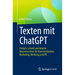 Texten Mit ChatGPT: Einfach, Schnell Und Kreativ: Ideenmaschine Für Kommunikation, Marketing, Werbung Und PR