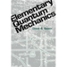 Elementary Quantum Mechanics