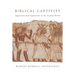 Biblical Captivity