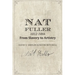 Nat Fuller: 1812-1866 From Slavery to Artistry: The Life and Work of the "Presiding Genius" of Charleston Cuisine