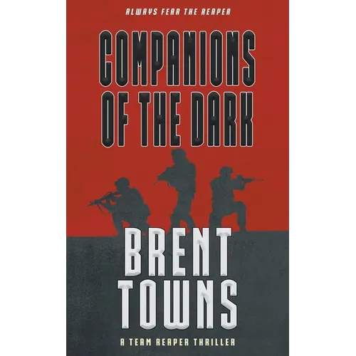 Companions of the Dark: A Team Reaper Thriller - Paperback