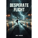 Desperate Flight