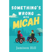 Something's Wrong with Micah