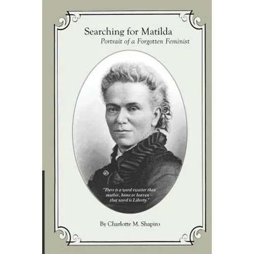 Searching for Matilda: Portrait of a Forgotten Feminist