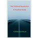 The Political Revolution A Practical Guide