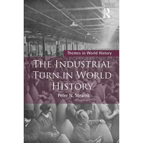 The Industrial Turn in World History