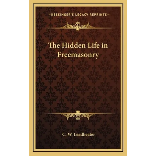 The Hidden Life in Freemasonry
