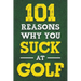 101 Reasons Why You Suck at Golf