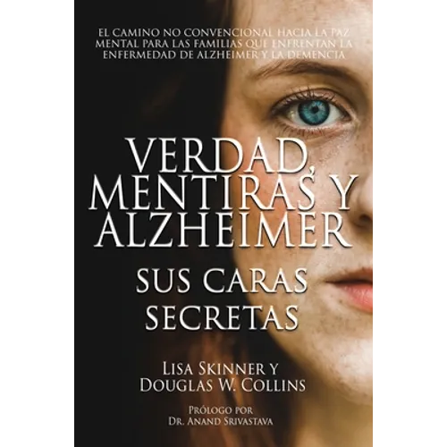 Verdad, Mentiras y Alzheimer: Sus Caras Secretas