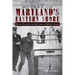 Murder on Maryland's Eastern Shore: Race, Politics and the Case of Orphan Jones