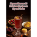 Liqueur Heaven: 92 Delicious Recipes to Sip and Savor