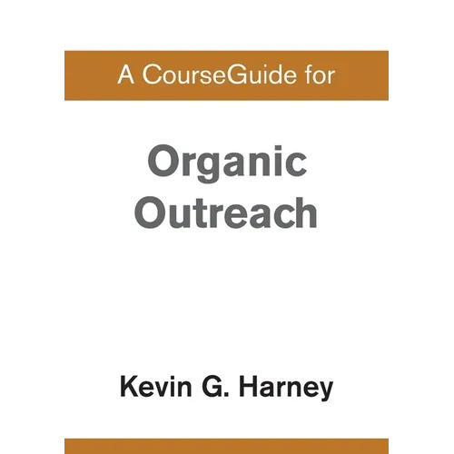 A CourseGuide for Organic Outreach