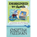 Designed to Death