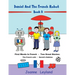 Daniel And The French Robot - Book 2: First Words In French - Two Great Stories: The French Café / Daniel's Hobbies